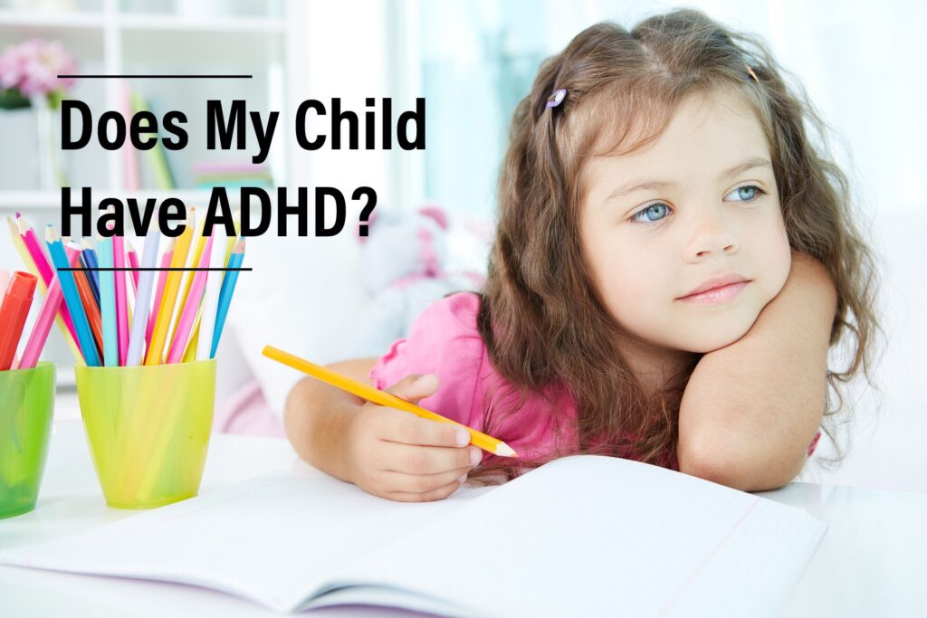 Does My Child Have ADHD? Importance of Early Intervention